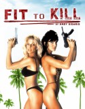 Fit To Kill izle +18 Yabancı Film hd izle