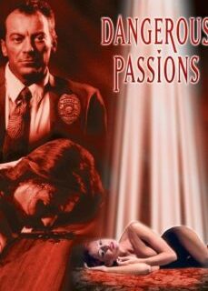 Tehlikeli Tutkular – Dangerous Passions 2003 Klasik Amerikan Erotik Filmi İzle hd izle
